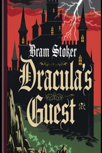Dracula’s Guest (illustrated) - Bram Stoker - E-Book