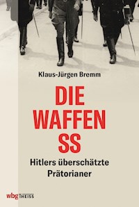 Die Waffen-SS - Klaus-Jürgen Bremm - E-Book