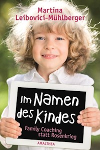 Im Namen des Kindes - Martina Leibovici-Mühlberger - E-Book