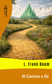 El Camino a Oz - L. Frank Baum - E-Book