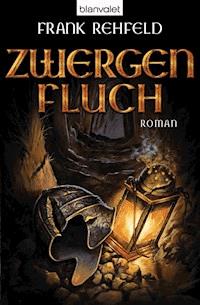 Zwergenfluch - Frank Rehfeld - E-Book