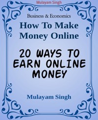 20 WAYS TO EARN ONLINE MONEY - Mulayam Singh - E-Book