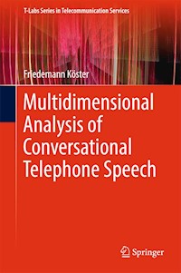 Multidimensional Analysis of Conversational Telephone Speech - Friedemann Köster - E-Book
