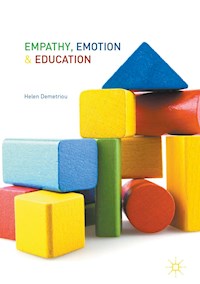 Empathy, Emotion and Education - Helen Demetriou - E-Book