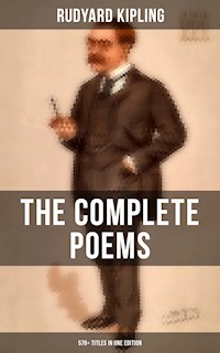 The Complete Poems of Rudyard Kipling – 570+ Titles in One Edition - Rudyard Kipling - E-Book