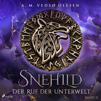 Snehild – Der Ruf der Unterwelt - Anne-Marie Vedsø Olesen - Hörbuch