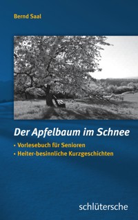 Der Apfelbaum im Schnee - Bernd Saal - E-Book