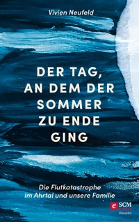 Der Tag, an dem der Sommer zu Ende ging - Vivien Neufeld - E-Book