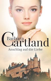 Anschlag Auf Die Liebe - Barbara Cartland - E-Book