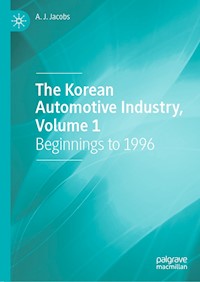 The Korean Automotive Industry, Volume 1 - A. J. Jacobs - E-Book
