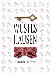 Wüstes Hausen - Henrich Dörmer - E-Book