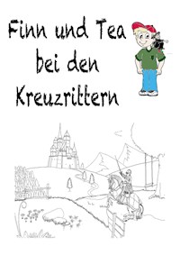 Finn und Tea bei den Kreuzrittern - Anja Obst - E-Book