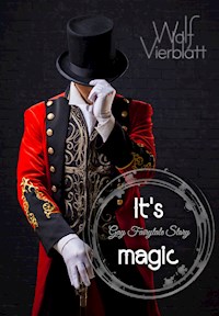 It's magic - Wolf Vierblatt - E-Book