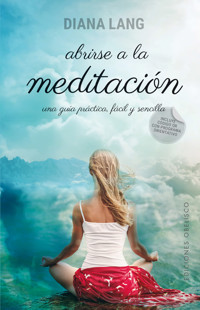 Abrirse a la meditación - DIANA LANG - E-Book
