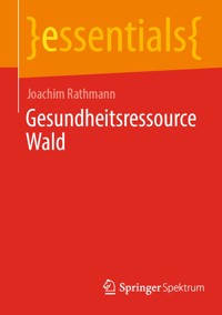 Gesundheitsressource Wald - Joachim Rathmann - E-Book