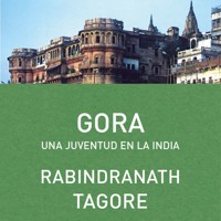Gora. Una juventud en la India - Rabindranath Tagore - Hörbuch