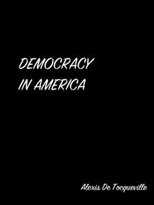 Democracy In America - Alexis de Tocqueville - E-Book