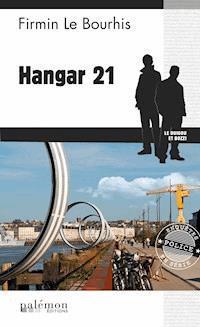 Hangar 21 - Firmin Le Bourhis - E-Book