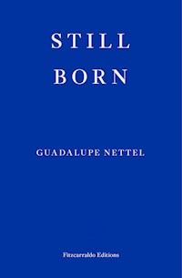 Still Born - Guadalupe Nettel - E-Book