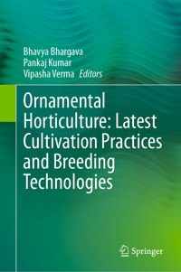 Ornamental Horticulture: Latest Cultivation Practices and Breeding Technologies -  - E-Book