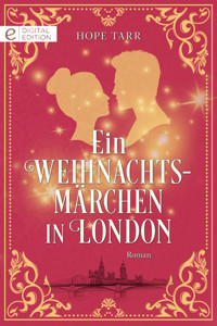 Ein Weihnachtsmärchen in London - Hope Tarr - E-Book