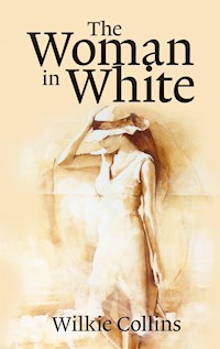 The Woman in White - Wilkie Collins - E-Book