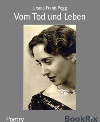 Vom Tod und Leben - Ursula Frank-Pegg - E-Book