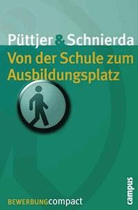 Von der Schule zum Ausbildungsplatz - Christian Püttjer - E-Book