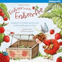 Erdbeerinchen Erdbeerfee. Spaghetti im Erdbeergarten und andere Vorlesegeschichten - Stefanie Dahle - Hörbuch