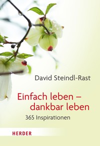 Einfach leben - dankbar leben - David Steindl-Rast - E-Book