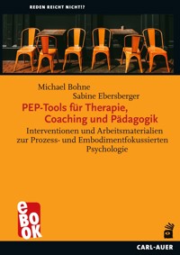 PEP-Tools für Therapie, Coaching und Pädagogik - Michael Bohne - E-Book