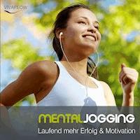 Mental Jogging - Laufend mehr Erfolg & Motivation - Katja Schütz - Hörbuch
