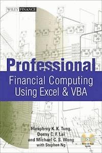 Professional Financial Computing Using Excel and VBA - Humphrey K. K. Tung - E-Book