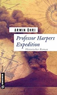 Professor Harpers Expedition - Armin Öhri - E-Book