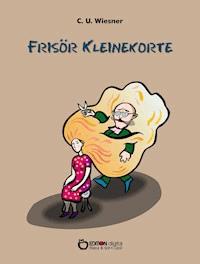Frisör Kleinekorte - C. U. Wiesner - E-Book