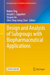 Design and Analysis of Subgroups with Biopharmaceutical Applications -  - E-Book