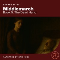 Middlemarch (Book 5: The Dead Hand) - George Eliot - Hörbuch