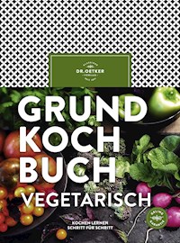 Grundkochbuch vegetarisch - Dr. Oetker - E-Book