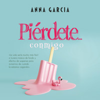 Piérdete conmigo - Anna García - Hörbuch