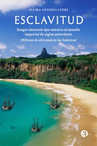 Esclavitud - Alcira Antonia Cufré - E-Book