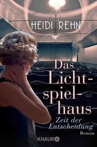 Das Lichtspielhaus - Zeit der Entscheidung - Heidi Rehn - E-Book