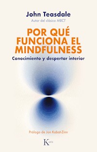 Por qué funciona el mindfulness - John Teasdale - E-Book