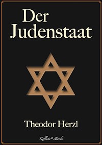 Theodor Herzl: Der Judenstaat - Theodor Herzl - E-Book