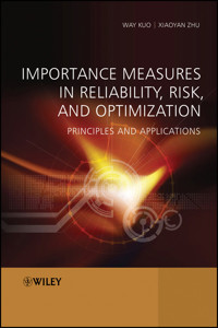 Importance Measures in Reliability, Risk, and Optimization - Way Kuo - E-Book