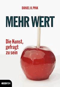 Mehr Wert - Daniel H. Pink - E-Book