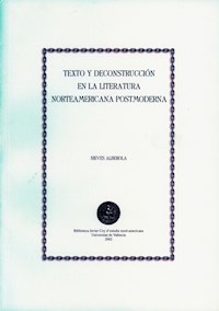 Texto y deconstrucción en la literatura norteamericana postmoderna - Nieves Alberola Crespo - E-Book