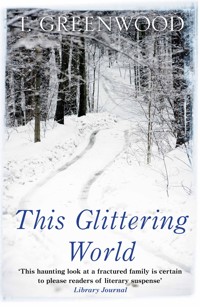 This Glittering World - T. Greenwood - E-Book