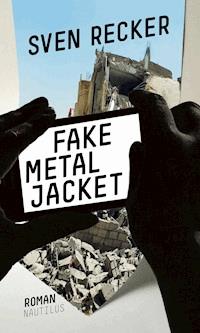 Fake Metal Jacket - Sven Recker - E-Book