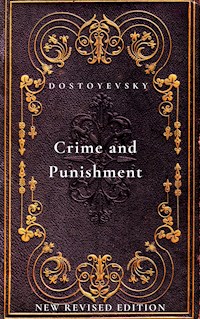 Crime and Punishment - Fyodor Mikhailovich Dostoyevsky - E-Book
