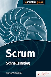 Scrum - Schnelleinstieg (2. aktualisierte und erweiterte Auflage) - Andreas Wintersteiger - E-Book